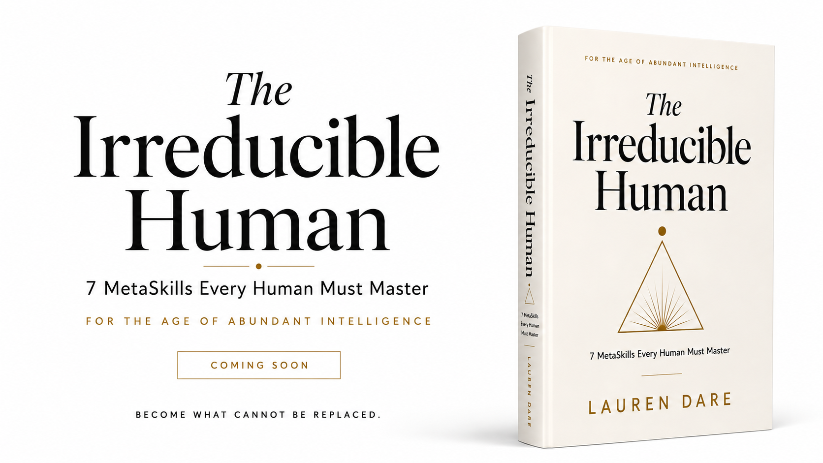 The Irreducible Human — 7 MetaSkills Every Human Must Master — Lauren Dare